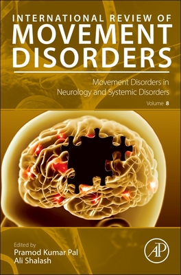 Movement Disorders in Neurology and Systemic Disorders - Pal, Pramod Kumar (Volume editor), and Shalash, Ali (Volume editor)