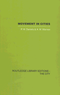 Movement in Cities: Spatial Perspectives on Urban Transport and Travel