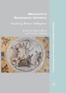 Movement in Renaissance Literature: Exploring Kinesic Intelligence