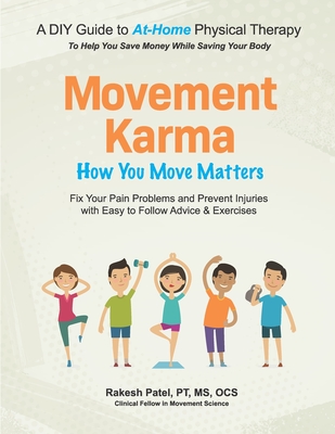 Movement Karma: How You Move Matters - Patel, Rakesh