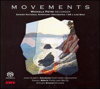 Movements - Michala Petri (recorder); Danish National Symphony Orchestra; Lan Shui (conductor)