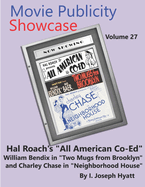 Movie Publicity Showcase Volume 27: "All American Co-Ed" "Two Mugs From Brooklyn" & Charley Chase in "Neighborhood House"
