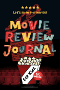 Movie Review Journal for Kids