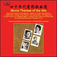 Movie Themes of the 40s - Hong Kong Philharmonic Orchestra; Yip Wing-Sie (conductor)