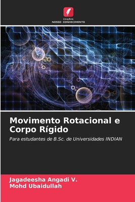 Movimento Rotacional e Corpo R?gido - Angadi V, Jagadeesha, and Ubaidullah, Mohd