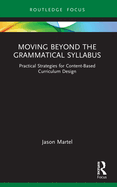 Moving Beyond the Grammatical Syllabus: Practical Strategies for Content-Based Curriculum Design