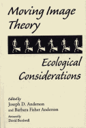 Moving Image Theory: Ecological Considerations