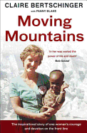 Moving Mountains - Bertschinger, Claire, and Blake, Fanny