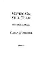 Moving On, Still There: New & Selected Poems