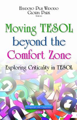 Moving TESOL Beyond the Comfort Zone: Exploring Criticality in TESOL - Widodo, Handoyo Puji (Editor)