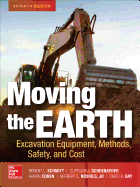 Moving the Earth: Excavation Equipment, Methods, Safety, and Cost, Seventh Edition
