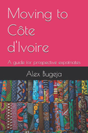 Moving to Cte d'Ivoire: A guide for prospective expatriates