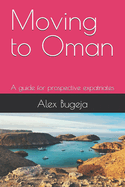 Moving to Oman: A guide for prospective expatriates