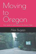 Moving to Oregon: Your guide to relocating to the Beaver State