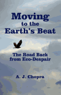 Moving to the Earth's Beat: The Road Back from Eco-Despair