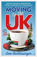 Moving to the UK: A Concise Guide for South Africans