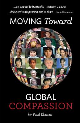 Moving Toward Global Compassion - Ekman, Paul