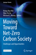 Moving toward Net-Zero Carbon Society: Challenges and Opportunities