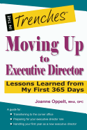 Moving Up to Executive Director: Lessons Learned from My First 365 Days - Oppelt, Joanne