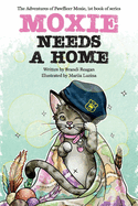 Moxie Needs a Home: Volume 1