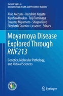 Moyamoya Disease Explored Through RNF213: Genetics, Molecular Pathology, and Clinical Sciences