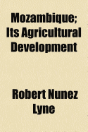 Mozambique; Its Agricultural Development