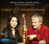 Mozart: 6 Concerti per il Violino - Mirijam Contzen (violin); Bayerische Kammerphilharmonie; Reinhard Goebel (conductor)