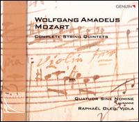 Mozart: Complete String Quintets - Quatuor Sine Nomine; Raphael Oleg (viola)