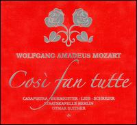 Mozart: Cosi Fan Tutte - Annelies Burmeister (alto); Celestina Casapietra (soprano); Gnther Leib (baritone); Joachim Freyer (harpsichord);...