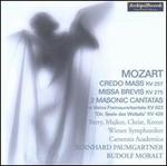 Mozart: Credo Mass; Missa Brevis; 2 Masonic Cantatas