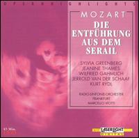 Mozart: Die Entfhrung aus dem Serail (Highlights) - Jeanine Thames (soprano); Jerrold Vanderschaaf (tenor); Kurt Rydl (bass); Sylvia Greenberg (soprano);...
