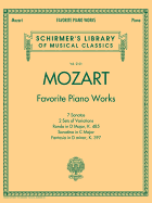 Mozart - Favorite Piano Works: Schirmer'S Library of Musical Classics Vol. 2101