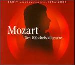 Mozart: Ses 100 chefs-d'oeuvre