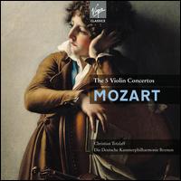 Mozart: The 5 Violin Concertos - Christian Tetzlaff (violin); Christian Tetzlaff (violin cadenza); German Chamber Philharmonic, Bremen;...