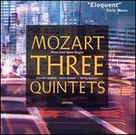 Mozart: Three Quintets