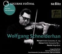 Mozart: Violin Concerto, K.219; Henze: Violin Concerto No. 1; Martin: Magnificat - Irmgard Seefried (soprano); Wolfgang Schneiderhan (violin); Swiss Festival Orchestra