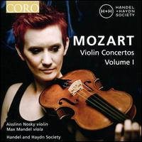 Mozart: Violin Concertos Vol. 1 - Aisslinn Nosky (violin); Handel & Haydn Society; Max Mandel (viola)