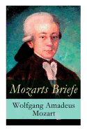 Mozarts Briefe - Vollst?ndige Ausgabe