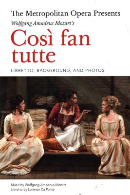 Mozart's Cosi Fan Tutte: The Complete Libretto - Da Ponte, Lorenzo