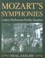 Mozart's Symphonies: Context, Performance Practice, Reception