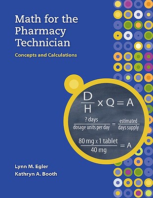 MP Math for the Pharmacy Technician with Student CD-ROM - Booth, Kathryn, and Egler, Lynn