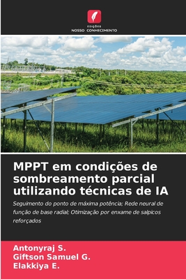 MPPT em condi??es de sombreamento parcial utilizando t?cnicas de IA - S, Antonyraj, and G, Giftson Samuel, and E, Elakkiya