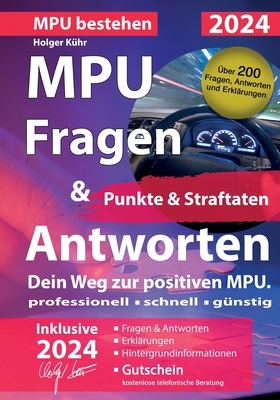 MPU Fragen & Antworten Punkte & Straftaten: Dein Weg zur positiven MPU - K?hr, Holger