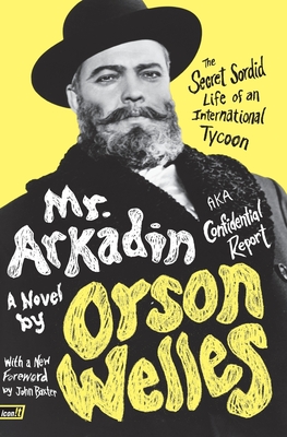 Mr. Arkadin: Aka Confidential Report - Welles, Orson