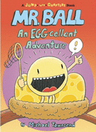 Mr. Ball: An Egg-Cellent Adventure