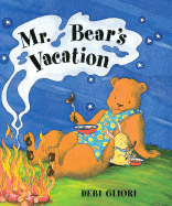 Mr. Bear's Vacation - Gliori, Debi
