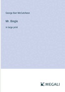 Mr. Bingle: in large print