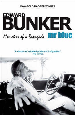 Mr Blue: Memoirs of a Renegade - Bunker, Edward, and Northway, Olly (Cover design by)