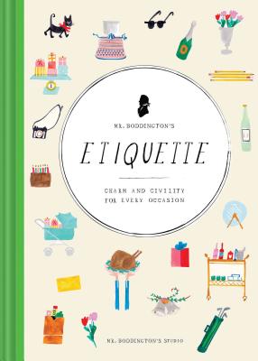 Mr. Boddington's Etiquette: Charm and Civility for Every Occasion - Mr. Boddington's Studio