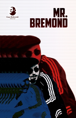 Mr. Bremond: (Espaol / Franc?s) - Maldonado, Ivo (Editor), and Bremond, Antoine (Translated by), and Joubert, Camille (Translated by)